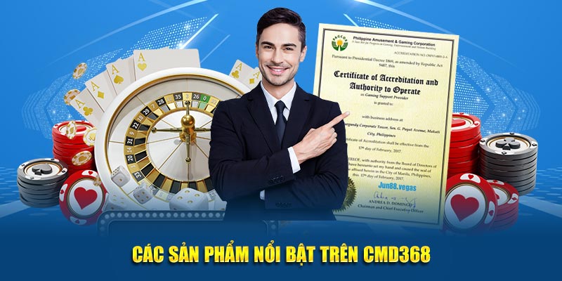 CMD368 – Sảnh Cá Cược Trực Tuyến Uy Tín Tại Jun88 3 Các sản phẩm nổi bật trên CMD368