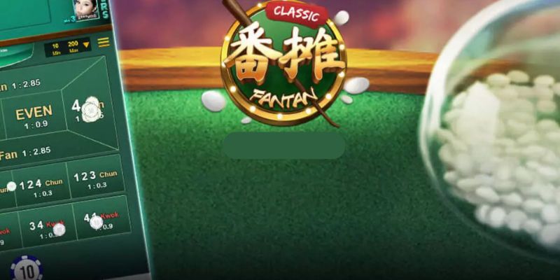 Luật Chơi Fantan Chuẩn & 3 Bí Kíp Kiếm Tiền Bền Vững 3 Tổng quát về Fantan