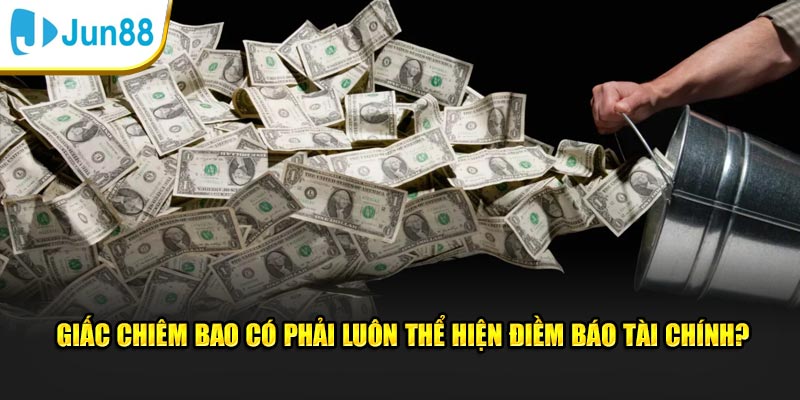Giải Mã Việc Nằm Mơ Thấy Tiền, Điềm Báo May Mắn Hay Rủi Ro? 5 Giấc chiêm bao có phải luôn thể hiện điềm báo tài chính?